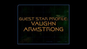 Guest Star Profile: Vaughn Armstrong (Season 6)