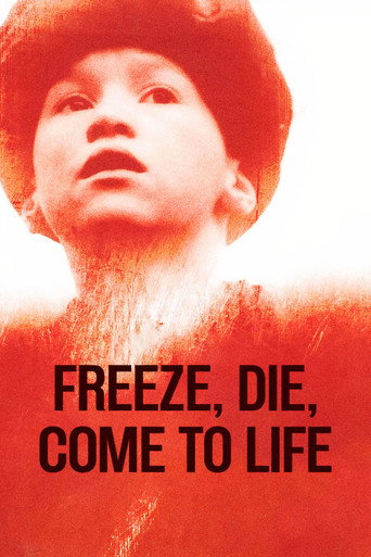 Freeze, Die, Come to Life