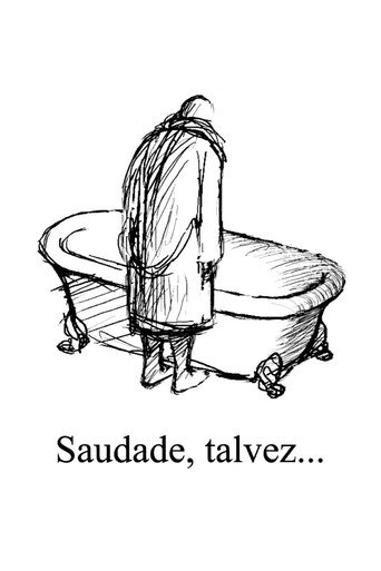 Saudade, Perhaps